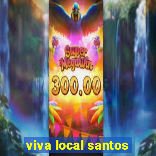 viva local santos